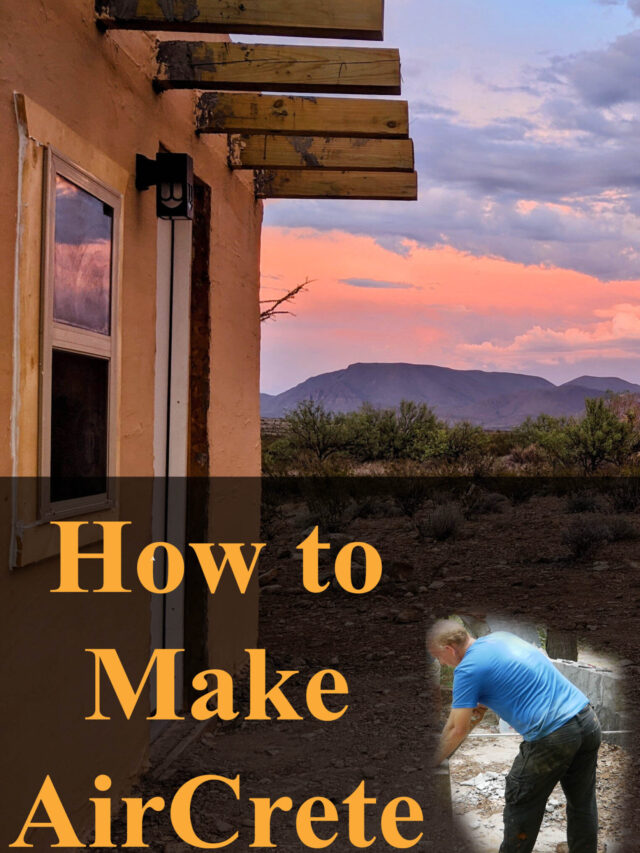 How to Make AirCrete - Air Crete House Tiny House